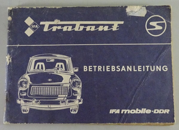 Betriebsanleitung / Handbuch Trabant 601, 601 S, 601 S de Luxe Stand 1987
