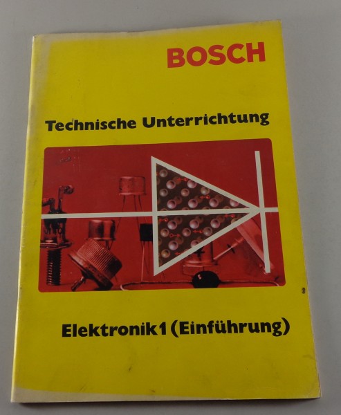 Technisches Handbuch Bosch Elektronik 1 Elektronik der Halbleiter Stand 11/1973