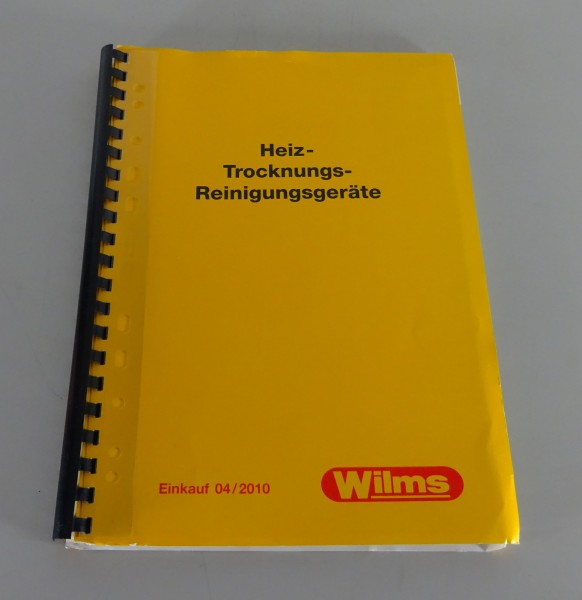 Handelskatalog Wilms Heiz- / Trocknungs- / Reinigungsgeräte Stand 04/2010