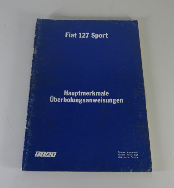 Werkstatthandbuch Fiat 127 Sport Überholungsanweisung Stand 06/1978