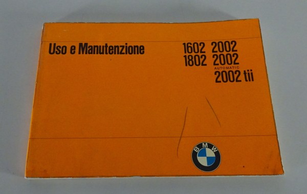 Uso e Manutenzione BMW 1602 / 1802 / 2002 / automatic / tii produzione 08/1973