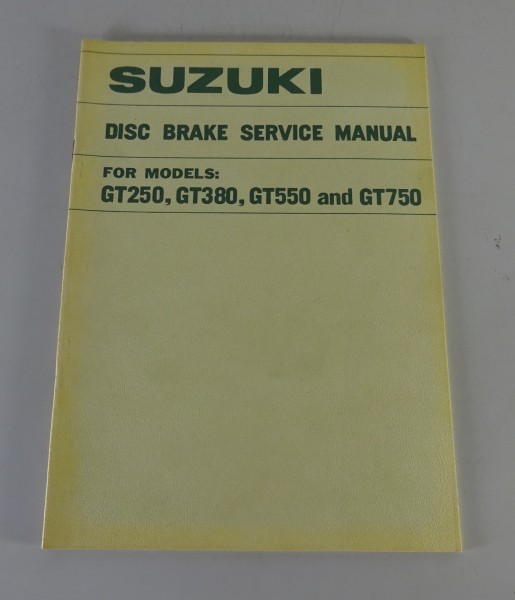 Werkstatthandbuch Suzuki Scheibenbremse für GT 250, 380, 550, GT 750 von 01/1972