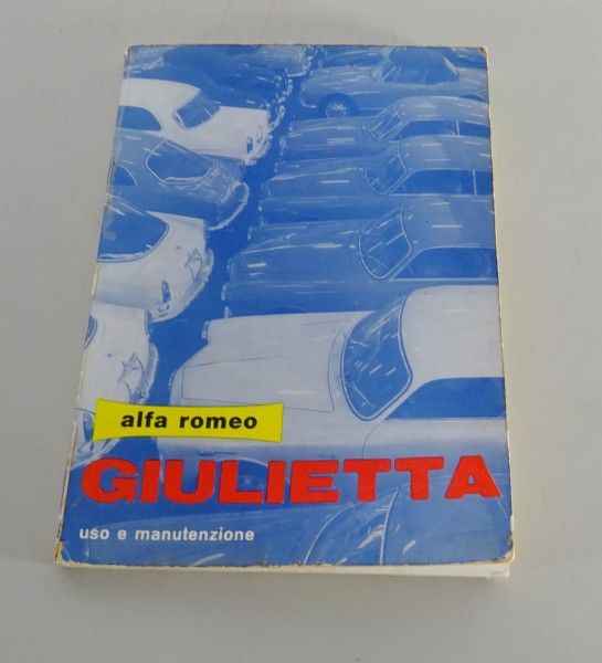 Uso e manutenzione Alfa Romeo Giulietta Spider Sprint Zagato Berlina Ed. 02/62