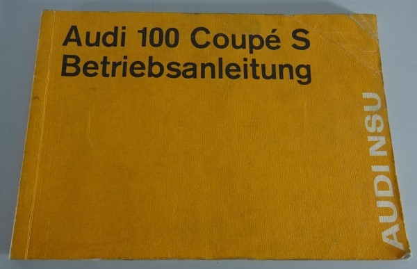 Betriebsanleitung / Handbuch Audi 100 Coupé S Typ C1 Stand 11/1970