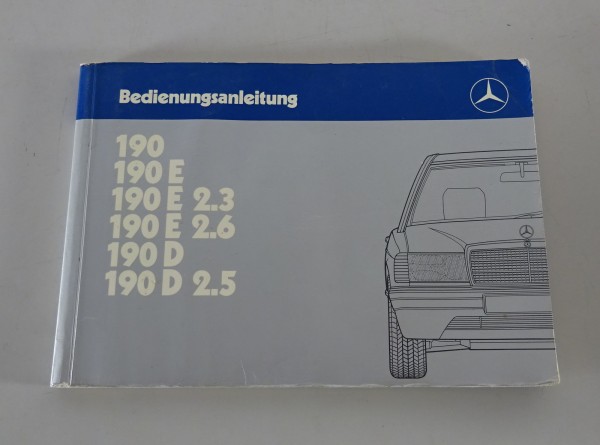 Betriebsanleitung Mercedes Benz W201 190/E/2.3/2.6/D/2.5 Stand 03/1987