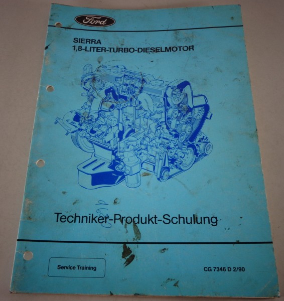 Technische Information Service Training Ford Sierra 1,8l Turbo-Dieselmotor 1990