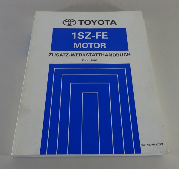 Werkstatthandbuch Toyota Motor 1SZ - FE für Toyota Yaris / Echo von 12/2002