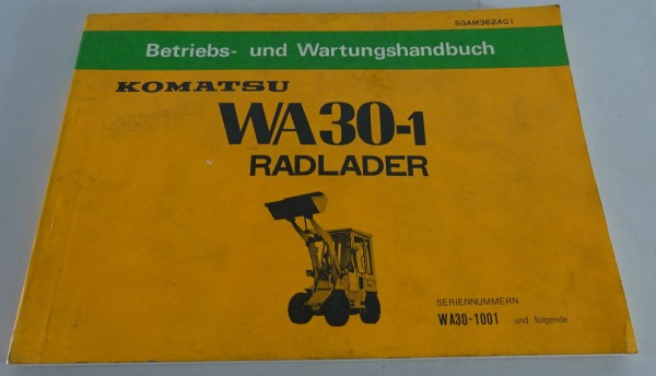 Betriebsanleitung / Wartungshandbuch Komatsu Radlader WA 30-1 Stand 04/1983