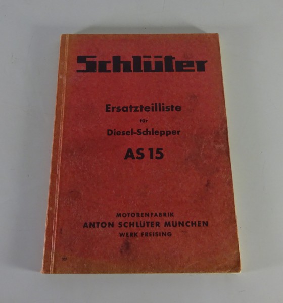 Teilekatalog / Ersatzteilliste Schlüter Diesel-Schlepper AS 15 Baujahr 1953-1956