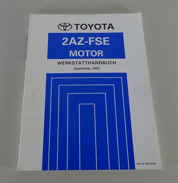 Werkstatthandbuch Toyota Motor 2AZ - FSE 2,4l für Toyota Avensis von 09/2003