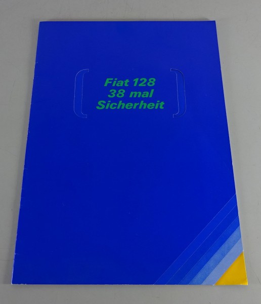 Prospekt / Broschüre Fiat 128 - 38 mal Sicherheit ca. 1973/74