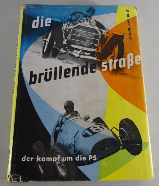 Sachbuch: Die Brüllende Straße | der Kampf um die PS Stand 1954