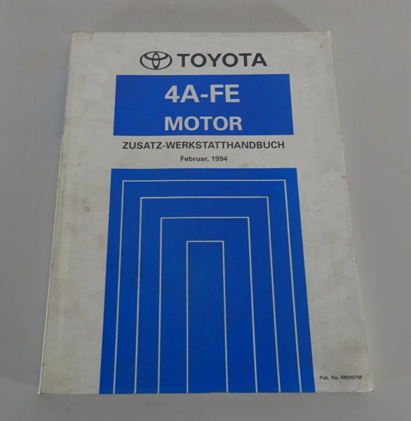 Zusatz - Werkstatthandbuch Toyota Motor 4A-FE für Carina E Stand 02/1994