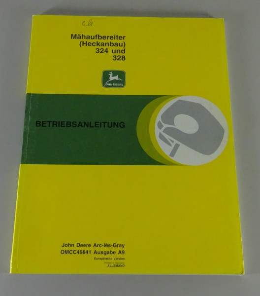 Betriebsanleitung / Handbuch John Deere Mähaufbereiter 324 / 328 Stand 1999