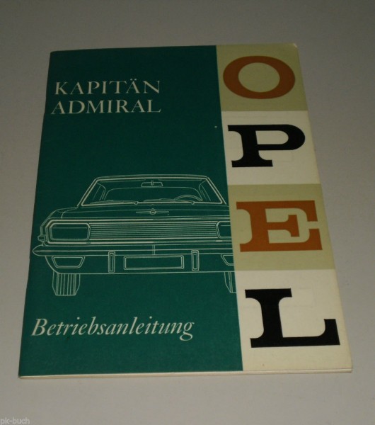 Betriebsanleitung Handbuch Opel Admiral A / Kapitän A (KAD), Stand 11/1964