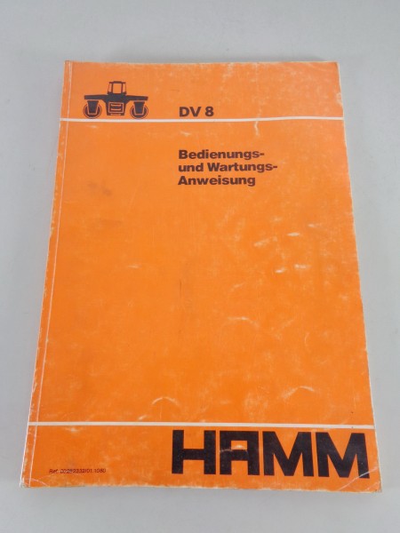 Betriebsanleitung / Wartungsanweisung Hamm DV 8 Vibrations-Tandemwalze 07/1980