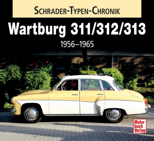 Schrader Typen Chronik Wartburg 311 / 313 / 1000