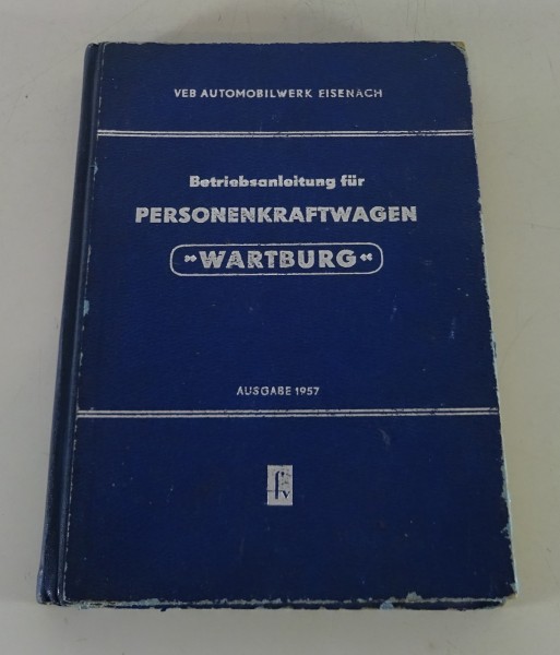 Betriebsanleitung / Handbuch Wartburg 311 inkl. Cabrio Stand 1957 2. Auflage
