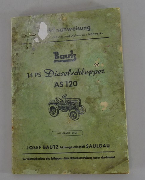 Betriebsanleitung Bautz 14 PS Dieselschlepper AS 120 von 1954