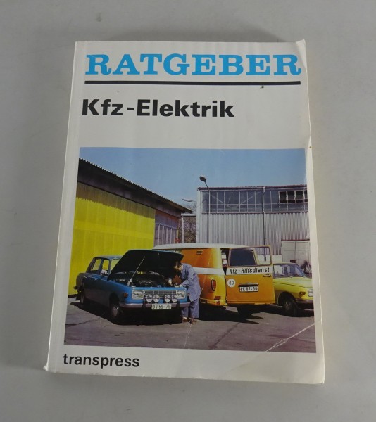 Ratgeber / Handbuch Kfz-Elektrik Trabant 601 Wartburg 353 Stand 02/83 6. Auflage