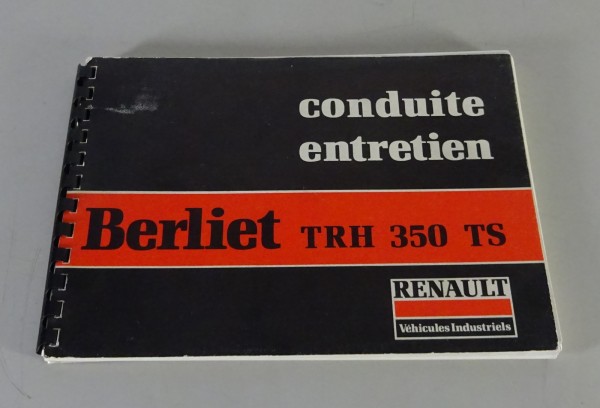 Betriebsanleitung / Handbuch Renault LKW Berliet TRH 350 TS Stand 11/1978