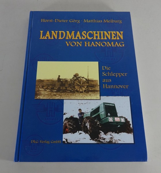 Bildband „Landmaschinen von Hanomag - Die Schlepper aus Hannover“ von 2003