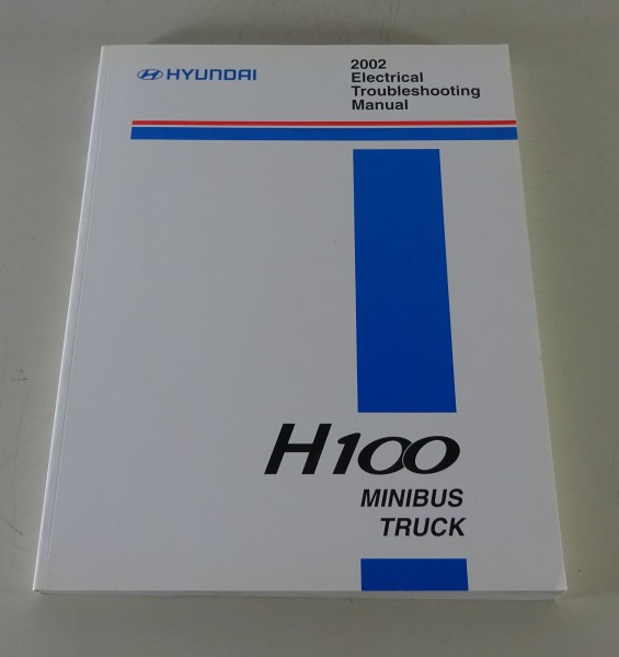 Werkstatthandbuch Workshop Manual Hyundai H 100 Minibus Elektrik Electric, 1999
