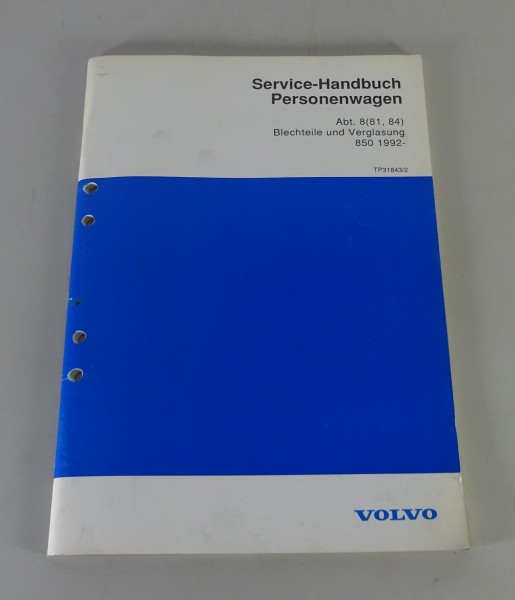 Werkstatthandbuch / Service Handbuch Volvo 850 Blechteile & Verglasung ab 1992