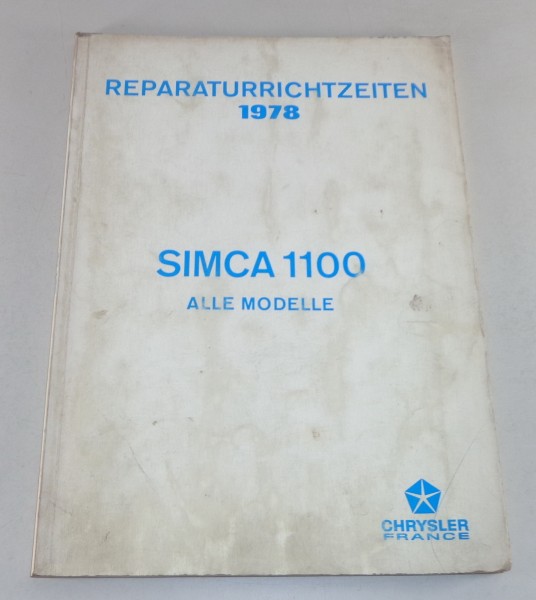 Reparaturrichtzeiten Chrysler /Talbot / Matra / Simca 1100 Alle Modelle von 1978