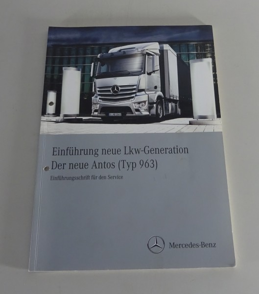 Werkstatthandbuch Einführung Mercedes Benz LKW Antos Typ 963 Stand 06/2012