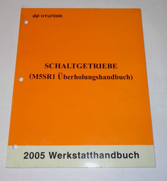 Werkstatthandbuch Hyundai Getriebe Schaltgetriebe M5SR1 / 2005, Stand 04/2005