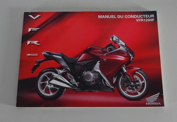 Manuel du Conductuer / Manuel d´utilisation Honda VFR1200F depuis 11/2009