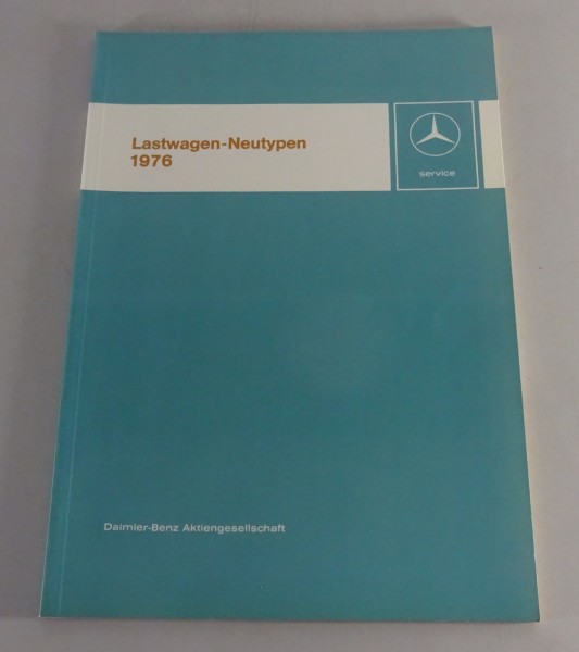 Werkstatthandbuch Einführungsschrift Mercedes LKW NG73 Neutypen von 1976