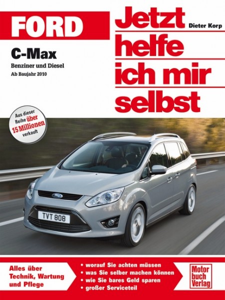 Reparaturanleitung Ford C-Max ab 2010 - Jetzt helfe ich mir selbst Band 290