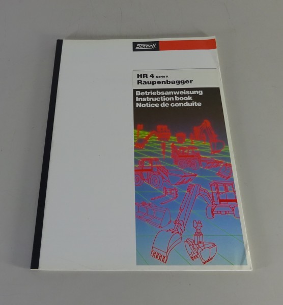 Betriebsanleitung / Handbuch Schaeff Raupenbagger HR 4 Serie A Stand 01/1991