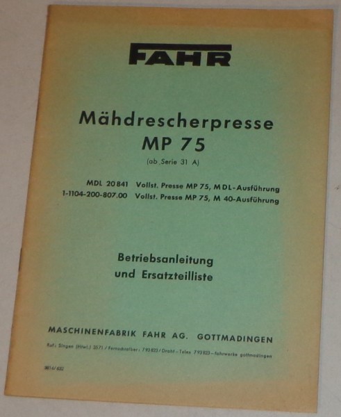 Betriebsanleitung / Teilekatalog Fahr Mähdrescherpresse MP 75 (ab Serie 31A)