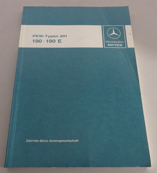 Werkstatthandbuch Einführung Mercedes-Benz 190 / 190 E W 201 Stand 12/1982