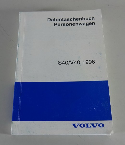 Datentaschenbuch / Personenwagen Volvo S40 / V40 / Ausgabe 1996 / Stand 05/1999