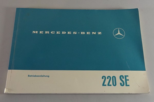 Betriebsanleitung / Handbuch Mercedes-Benz 220 SE Heckflosse W111 Stand 01/1965