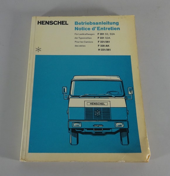 Betriebsanleitung Henschel LKW F 201 / 221 / 261 / 320 AK + H 221 / 261 von 1968