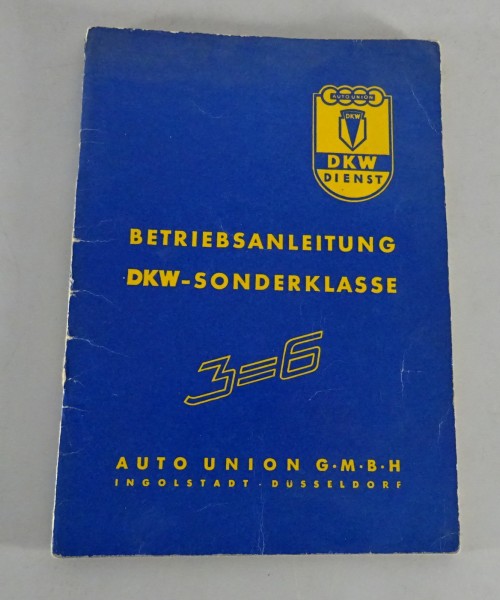 Betriebsanleitung DKW / Auto Union 3=6 Sonderklasse Limousine / Cabrio / Coupe..