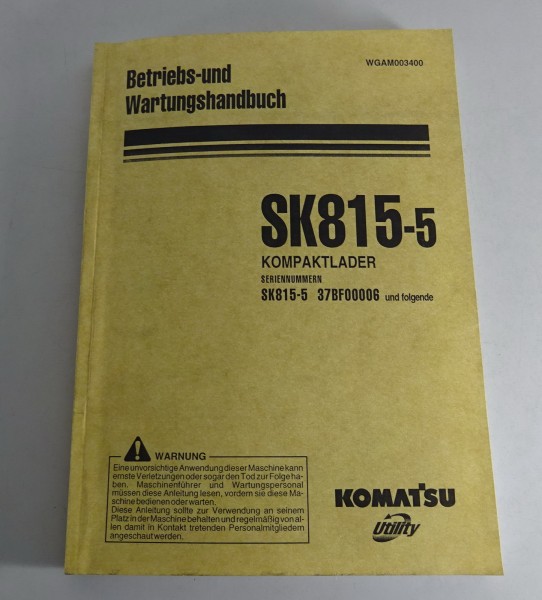 Betriebsanleitung / Wartungshandbuch Komatsu Kompaktlader SK815-5 Stand 2001