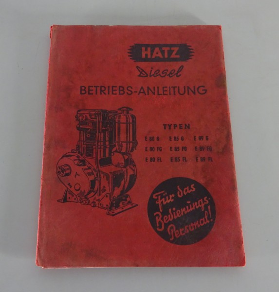 Betriebsanleitung Hatz Dieselmotor E 80 / E 85 / E 89 G / FG / FL Stand 06/1965