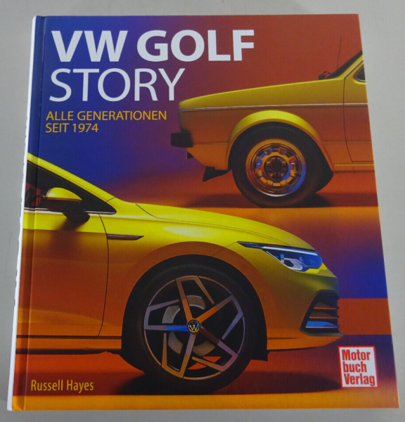 Bildband: VW Golf Story - Alle Generationen I II III IV V VI VII VIII seit 1974