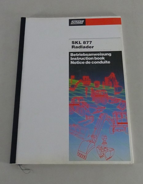 Betriebsanleitung / Handbuch Schaeff Radlader SKL 877 Stand 01/96