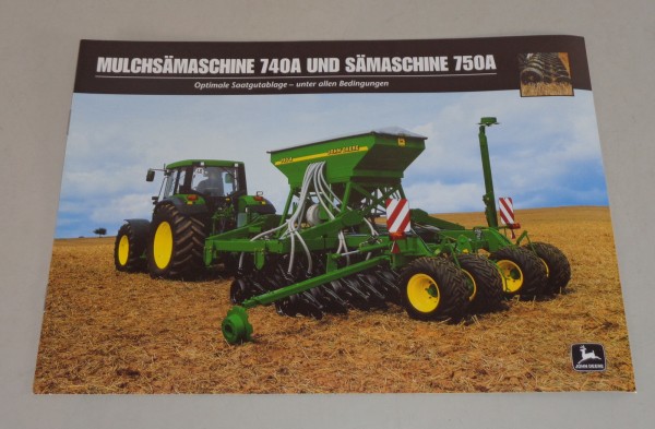 Prospekt / Broschüre John Deere Mulchsämaschine 740A Sämaschine 750A von 12/2000