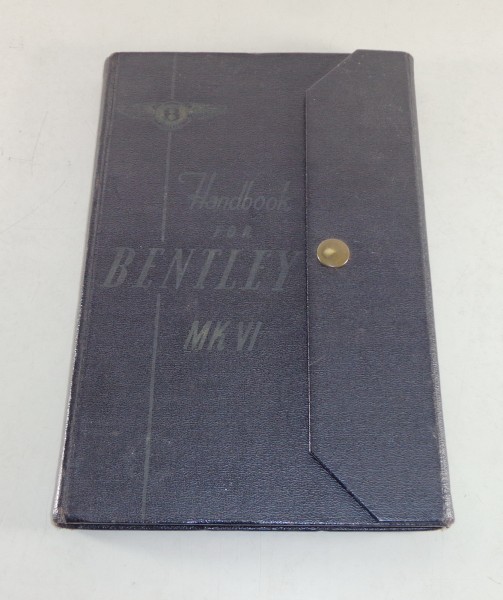 Betriebsanleitung / Manual Bentley 4 1/2 litre ( 4.6.l ) MK VI ab Baujahr 1951