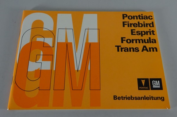 Betriebsanleitung Pontiac Firebird / Esprit / Formula / Trans AM Stand 02/1977