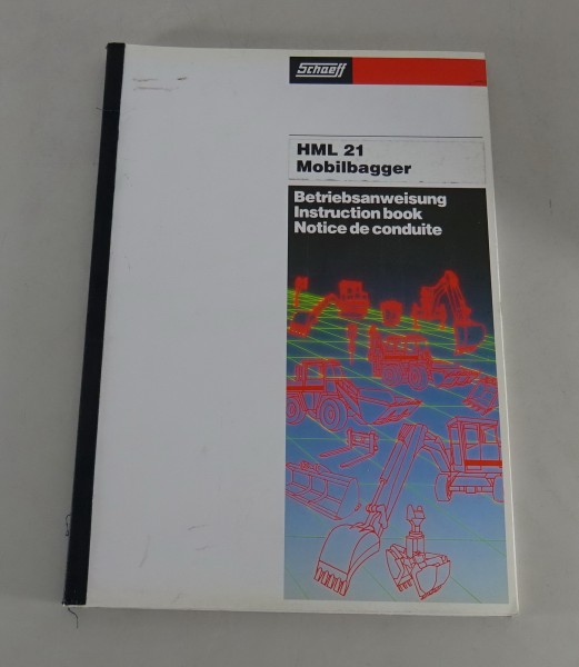 Betriebsanleitung / Handbuch Schaeff Mobilbagger HML 21 Stand 01/1995