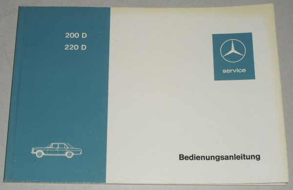 Betriebsanleitung Mercedes Benz W115 200 D / 220 D Diesel /8 1. Serie von 1973